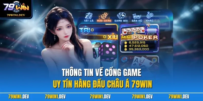 79win 41 Thông tin về cổng game uy tín hàng đầu châu Á 79WIN
